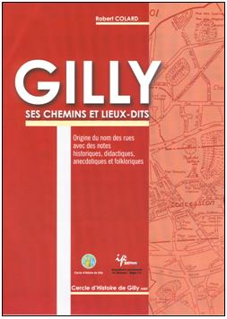Gilly Publications 2008 Colard. Chemins et lieux-dits